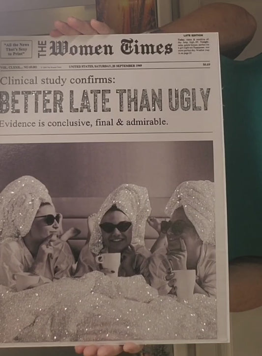 Sparkling Better Late Than Ugly Newspaper Art Print on Canvas Framed 12x16
